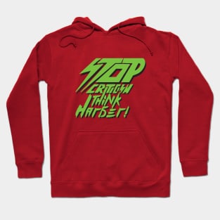 Stop & Think! Hoodie